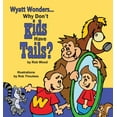thumbnail image 1 of Why Don't Kids Have Tails, 1 of 1