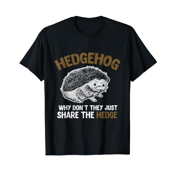 Why Dont They Just Share The Hedge Hedgehog T-Shirt
