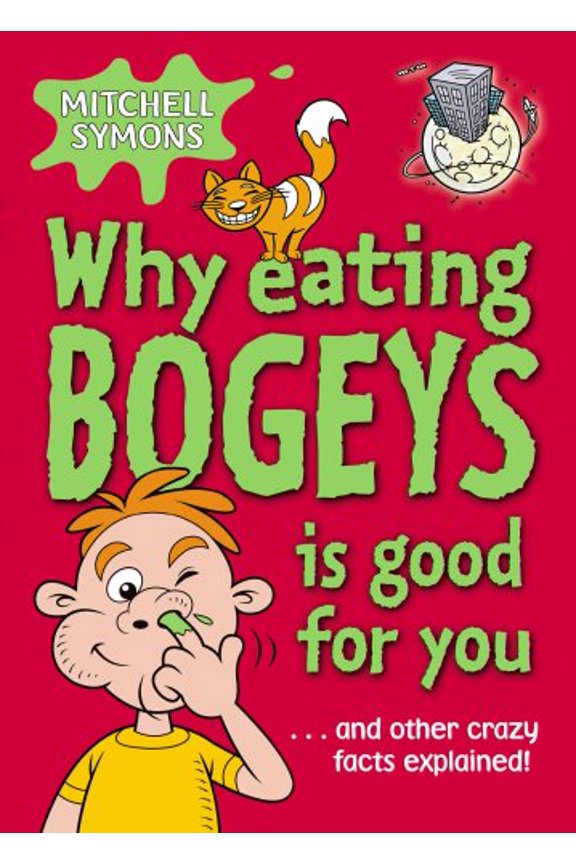Pre-Owned Why Eating Bogeys is Good for You Paperback