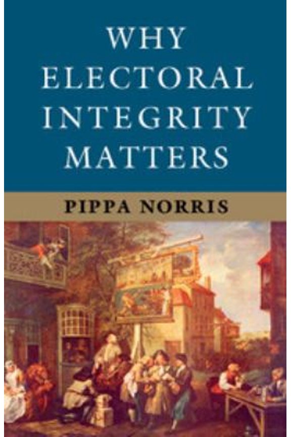 Pre-Owned Why Electoral Integrity Matters (Paperback) 1107684706 9781107684706