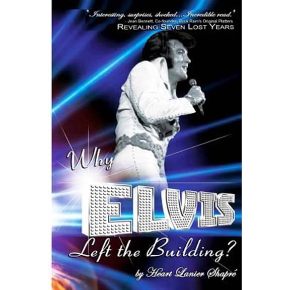Why Elvis Left The Building: Elvis Presley - Youth and Life (Paperback)