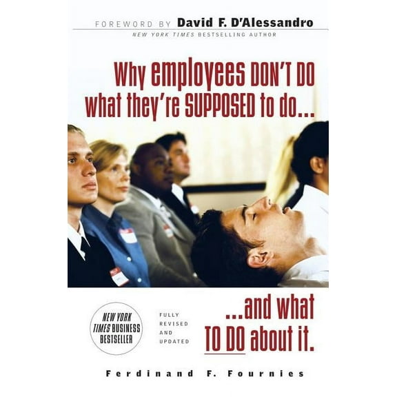 Why Employees Don't Do What They're Supposed to Do and What to Do about It, (Paperback)