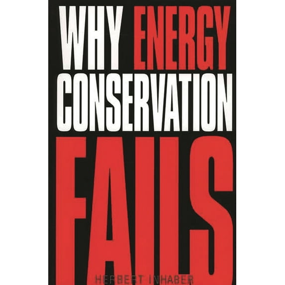 Why Energy Conservation Fails, (Paperback)