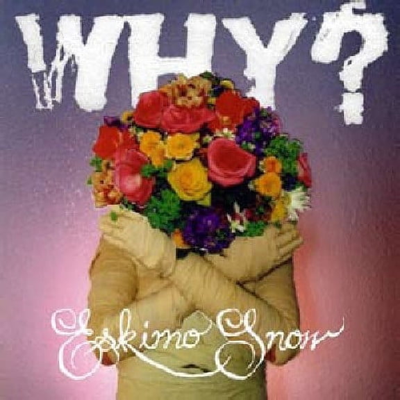 Why? - Eskimo Snow - Rap / Hip-Hop - CD