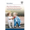 thumbnail image 1 of Why Ethical Behaviour Is Good for the Economy : Towards Growth, Wellbeing and Freedom, 1 of 1