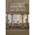 thumbnail image 1 of Why Europe Grew Rich and Asia Did Not: Global Economic Divergence, 1600-1850, (Hardcover), 1 of 1