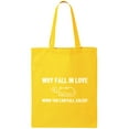 thumbnail image 1 of Why Fall In Love. . . Fall Asleep Cotton Canvas Tote Bag, 1 of 1