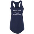 thumbnail image 1 of Why Fall In Love. . . Fall Asleep Racerback Tank, 1 of 2