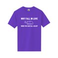 thumbnail image 1 of Why Fall In Love. . . Fall Asleep Short Sleeve Neon T-Shirt, 1 of 1