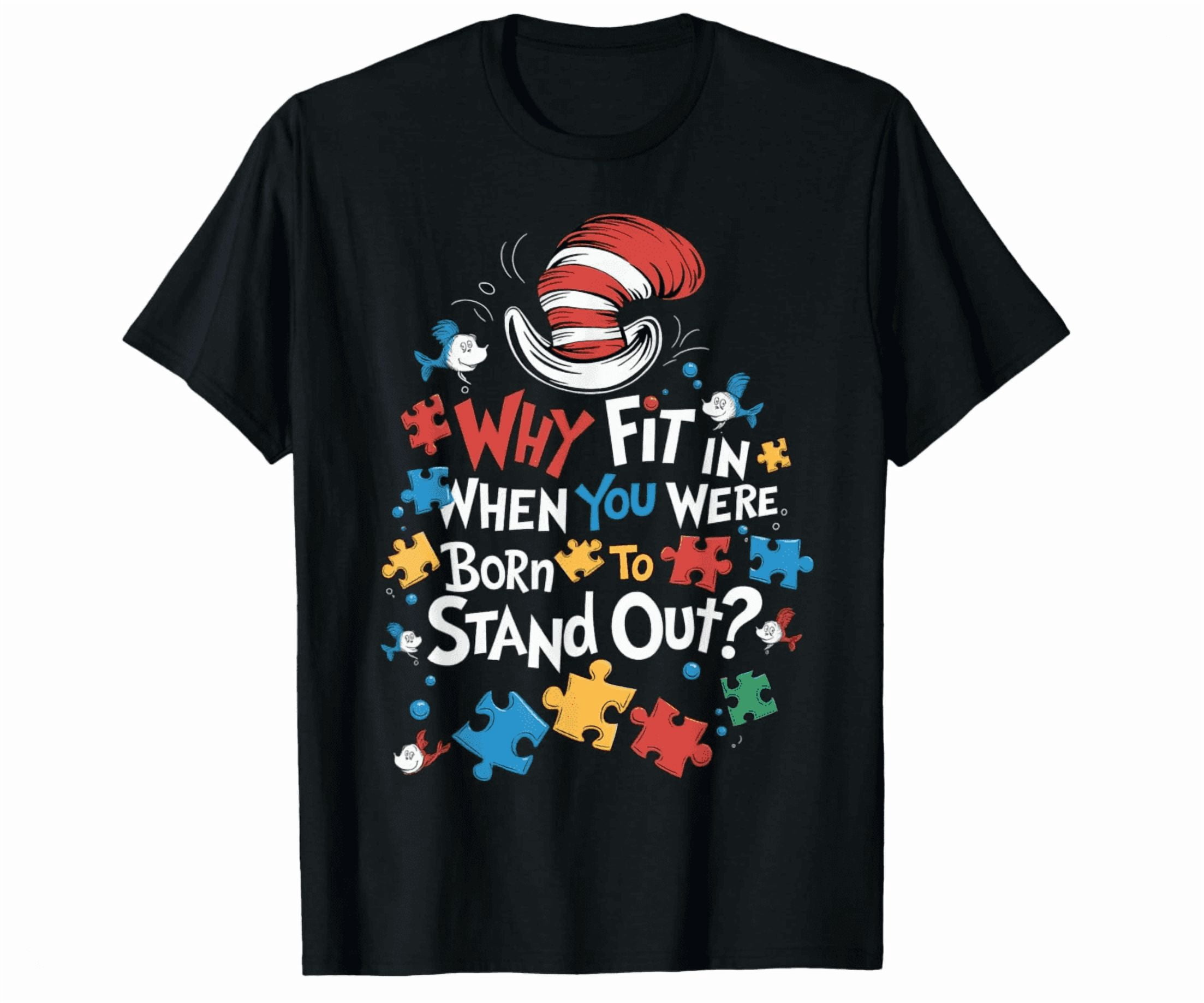 Why Fit In Doctor Teacher Cat In Hat Cool Autism Awareness Shirt Unisex S-5Xl Hot Trending Shirt, Vintage Birthday Gift