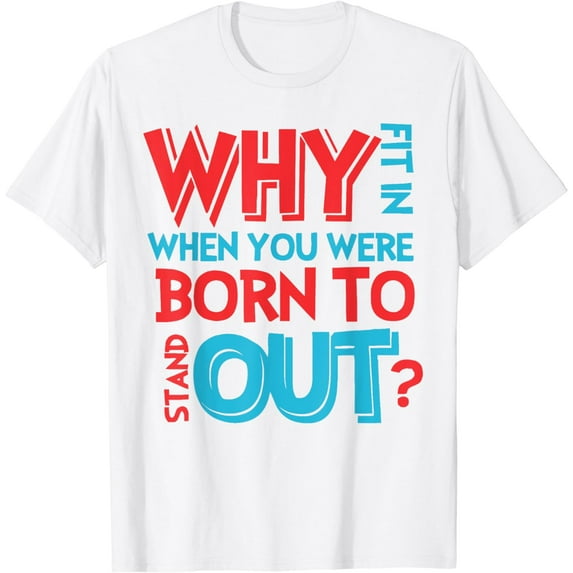 Why Fit In When You Were Born To Stand Out Autism Teachers T-Shirt