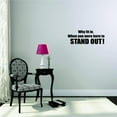 thumbnail image 1 of Why Fit In When You Were Born To Stand OutVinyl Wall Decal for Home - Freedom Personality Gratitude Cute Wall Decal Bedroom Living Room Entry - Removable High Tact - Size: 12 In x 40 In, 1 of 3