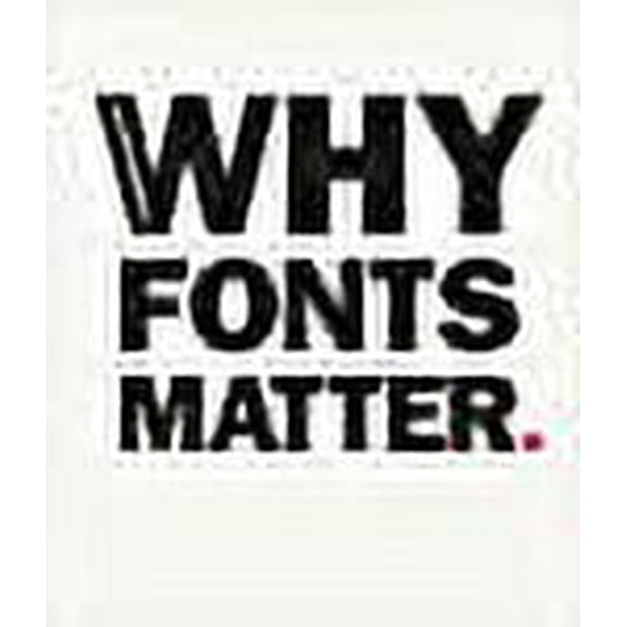 Why Fonts Matter