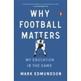 thumbnail image 1 of Why Football Matters: My Education in the Game, 1 of 1