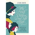 thumbnail image 1 of Pre-Owned Why French Children Don't Talk Back 9781848547124 Used, 1 of 1