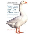 thumbnail image 1 of Pre-Owned Why Geese Don't Get Obese (and We Do): How Evolution's Strategies for Survival Affect Our Everyday Lives (Paperback) 0716736497 9780716736493, 1 of 1