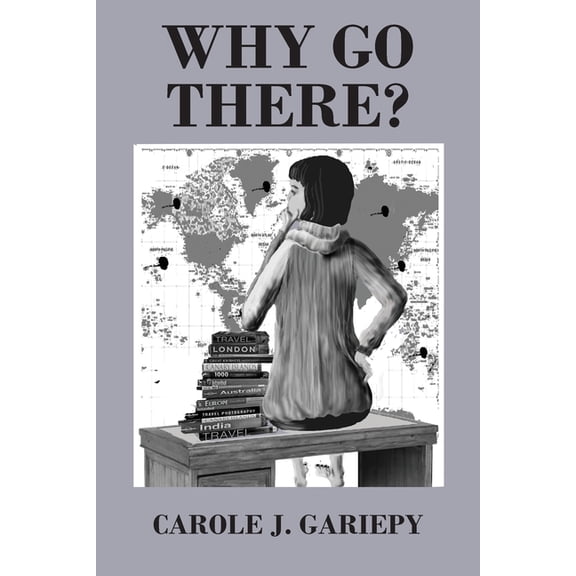 Why Go There?, (Paperback)
