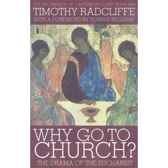 Why Go to Church?: The Drama of the Eucharist, (Paperback)