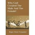 thumbnail image 1 of Why God Created The Male And The Female! (Paperback), 1 of 1