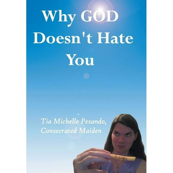 Why God Doesn't Hate You, (Hardcover)