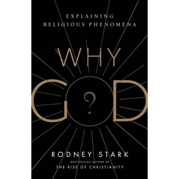 Pre-Owned Why God?: Explaining Religious Phenomena (Paperback) 1599475537 9781599475530