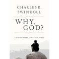 thumbnail image 1 of Why, God? (Hardcover) by Dr. Charles R Swindoll, 1 of 1