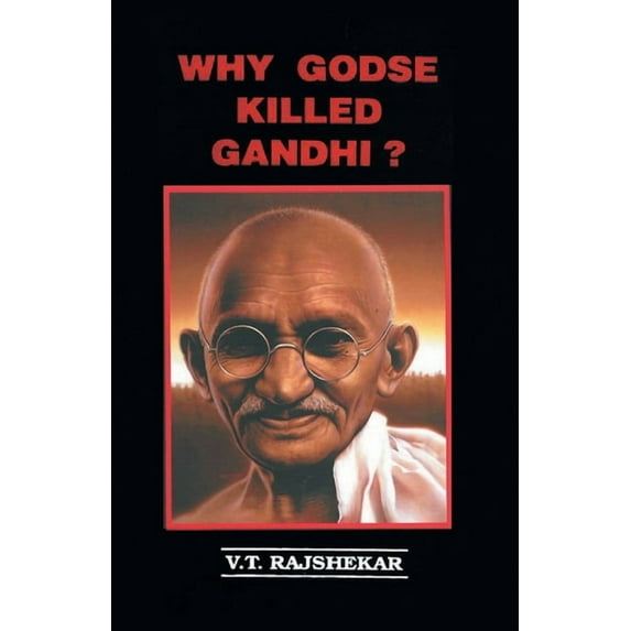Why Godse Killed Gandhi?, (Paperback)