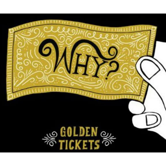 Why? - Golden Tickets - Music & Performance - CD