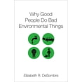 thumbnail image 1 of Why Good People Do Bad Environ Things C, (Hardcover), 1 of 1