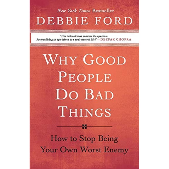 Pre-Owned Why Good People Do Bad Things: How to Stop Being Your Own Worst Enemy (Paperback) 0060897384 9780060897383
