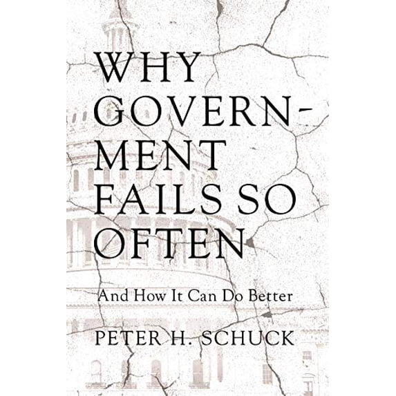 Pre-Owned Why Government Fails So Often: And How It Can Do Better (Hardcover) 0691161623 9780691161624