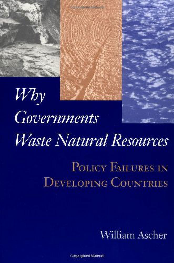 PreOwned Why Governments Waste Natural Resources Policy Failures in