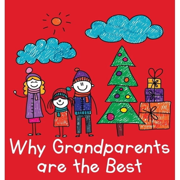 Why Grandparents are the Best, (Hardcover)
