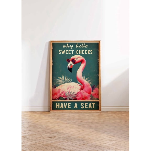 Why Hello Sweet Cheeks Funny Flamingo Poster, Vintage Style Bathroom Wall Art Print, Humorous Pink Flamingo Decor, Fun Gift Unframed Poster