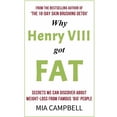 thumbnail image 1 of Why Henry VIII Got Fat: Secrets We Can Discover about Weight-Loss from Famous 'Big' People, 1 of 1