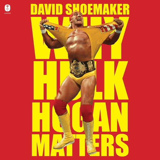 Why Hulk Hogan Matters, (Audiobook)