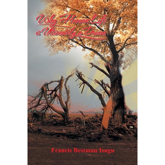 Why Human Life Is Ultimately a Dream