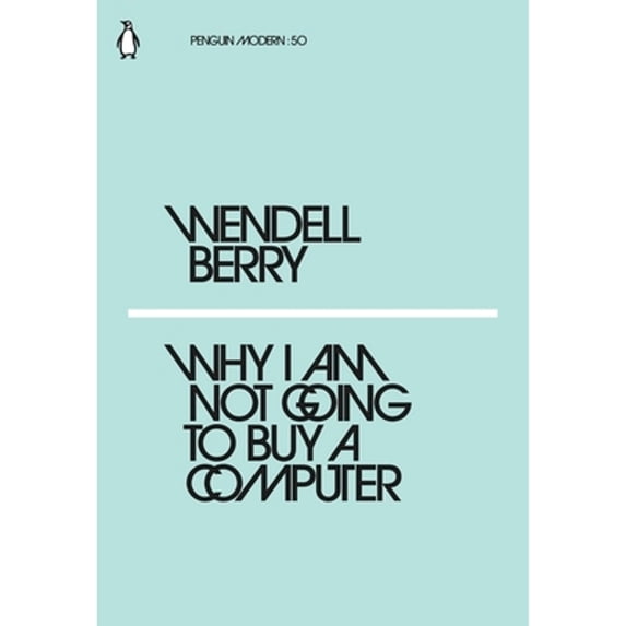Pre-Owned Why I Am Not Going to Buy a Computer (Penguin Modern) (Paperback) 0241337569 9780241337561