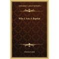 thumbnail image 1 of Why I Am a Baptist, 1 of 1