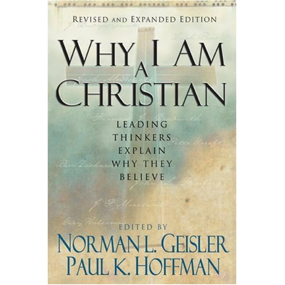 Pre-Owned Why I Am a Christian: Leading Thinkers Explain Why They Believe (Paperback) 080106712X 9780801067129