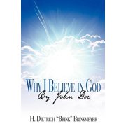Why I Believe in God By John Doe, Paperback