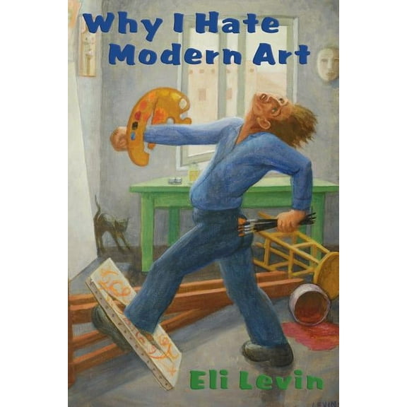 Why I Hate Modern Art (Paperback)