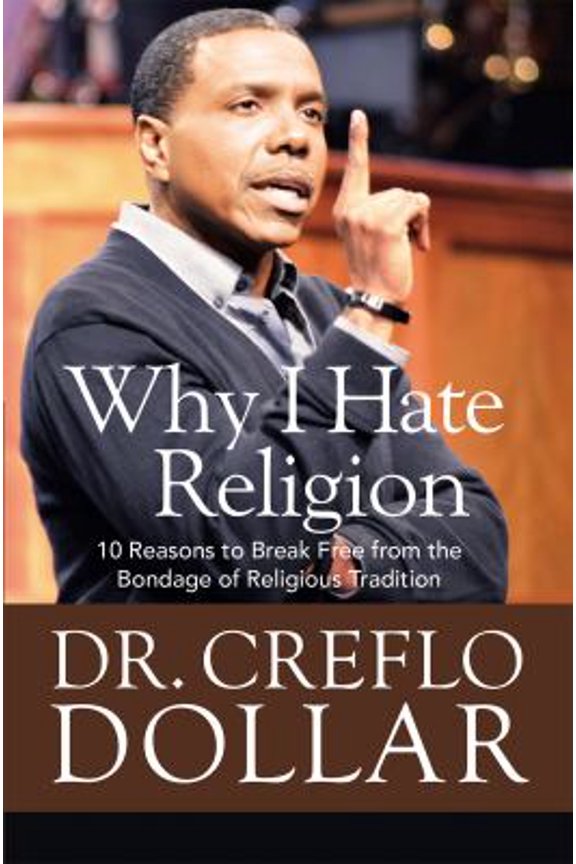 Pre-Owned Why I Hate Religion: 10 Reasons to Break Free from the Bondage of Religious Tradition (Hardcover) 1455577294 9781455577293
