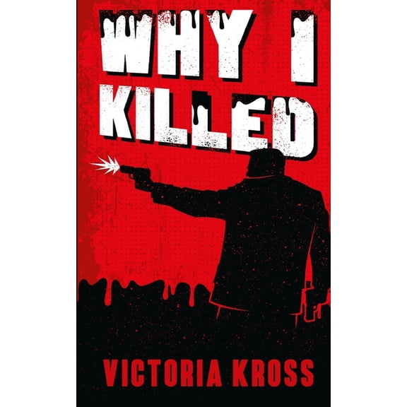 Why I Killed (Paperback)