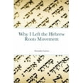 thumbnail image 1 of Why I Left the Hebrew Roots Movement, (Paperback), 1 of 1