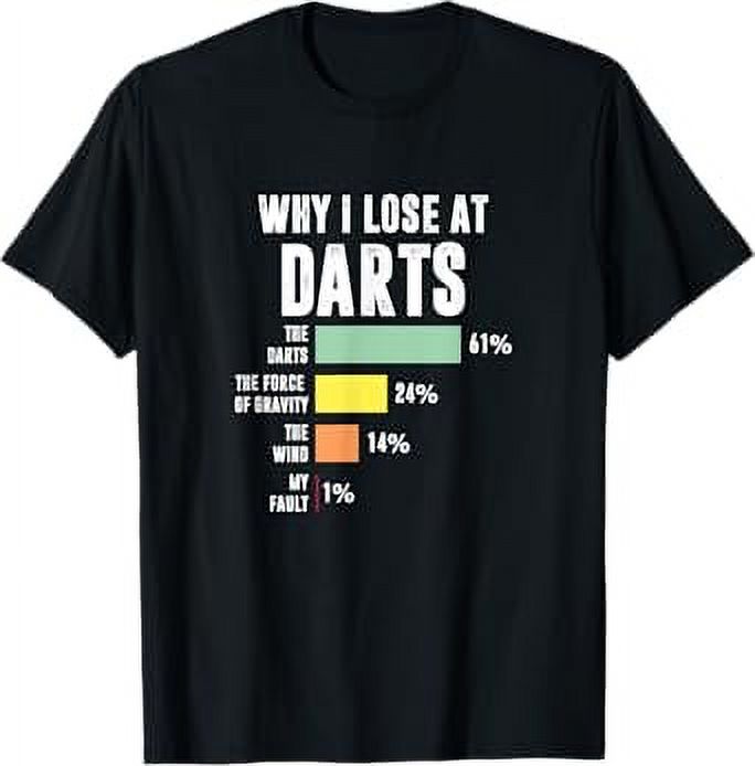 Why I Lose At Darts, Funny Darts Player TShirt