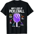 thumbnail image 1 of Why I Lose At Pickleball Funny Sports Athlete Slogan Unisex T-Shirt ,up to size 5XL, 1 of 2