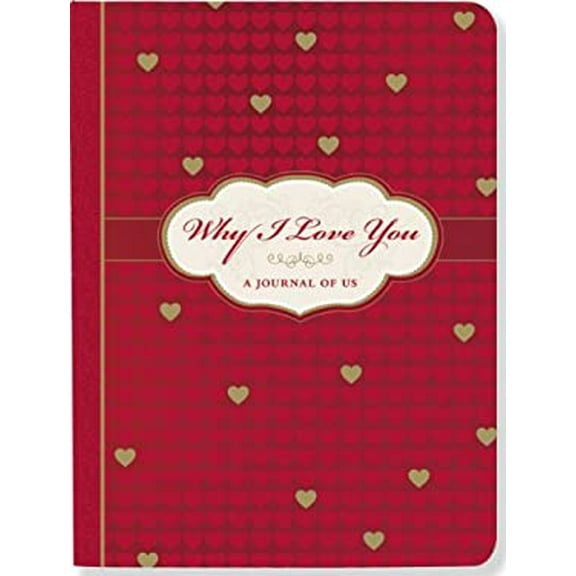 Pre-Owned Why I Love You: A Journal of Us (Hardcover) 1441307435 9781441307439