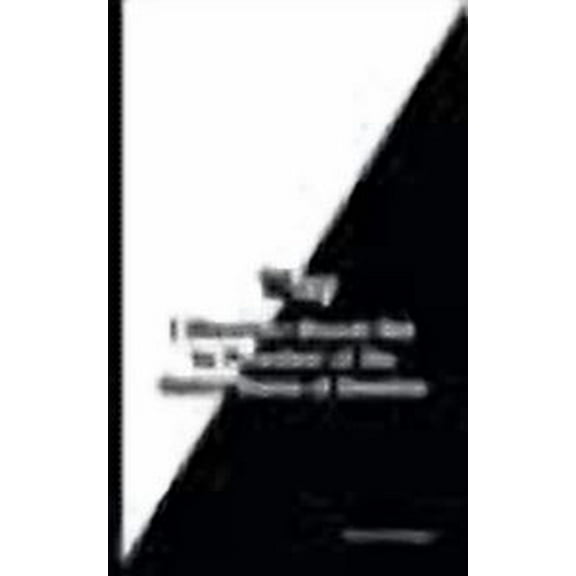 Why: I Should or Should Not be President of the United States of America (Paperback)