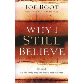 Pre-Owned Why I Still Believe (Hint: It's the Only Way the World Makes Sense) (Paperback) 0801066050 9780801066054